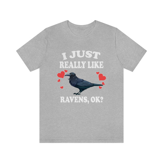 I Just Really Like Ravens OK Shirt - raven print design