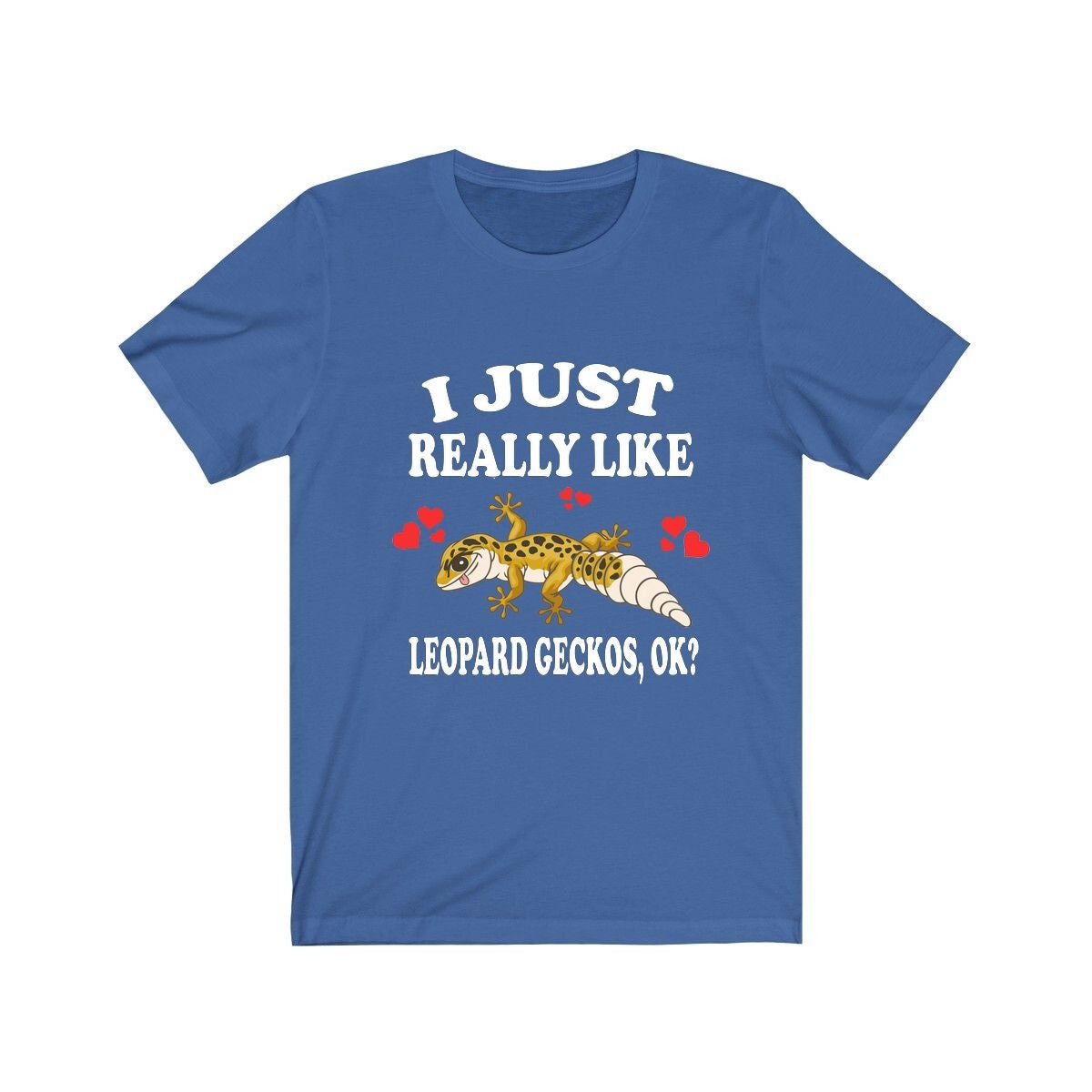 I Just Really Like Leopard Geckos Shirt - leopard gecko print design