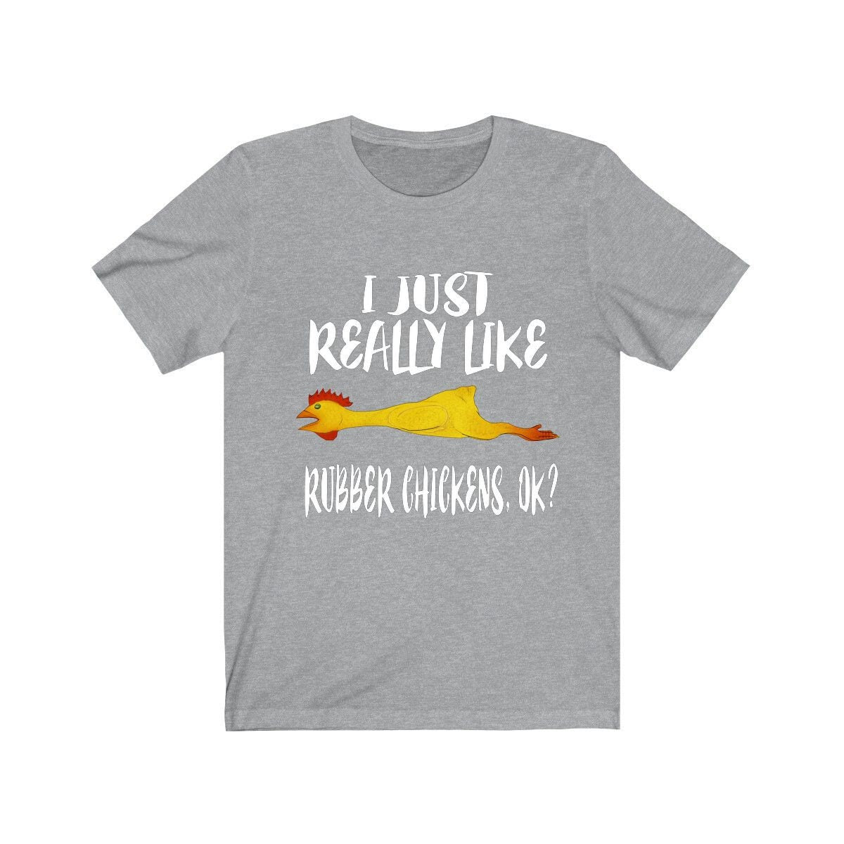 I Just Really Like Rubber Chickens Shirt - rubber chicken print design