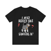 I Just Really Like Schnauzers OK Dog Shirt, Schnauzer Owner Gift, Schnauzer Shirt, Dog Shirt, Animal Adult Toddler Infant Kids Gift T-Shirt Image 1