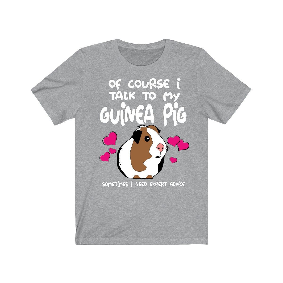 Of Course I Talk To My Guinea Pig I Need Advice Shirt - guinea pig print design