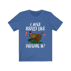 I Just Really Like Pheasants Birds Shirt - pheasant print design