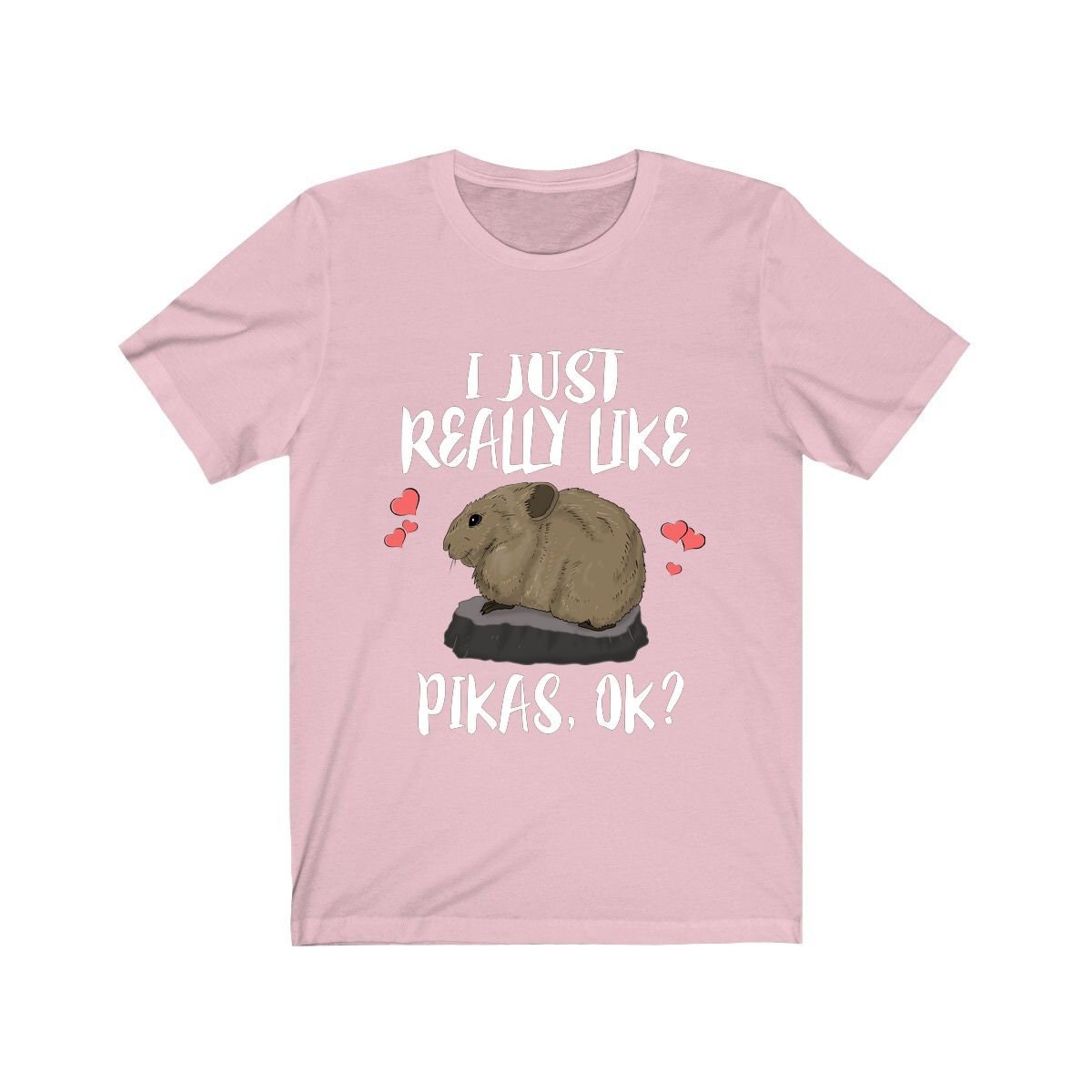 I Just Really Love Pikas Shirt - pika print design