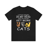 Little Voices Keep Telling Me Get More Cats Shirt, Cat Lover Gift, Cat Owner Gift, Cat Shirt, Pets Animal Lover Adult Toddler Infant Kids Image 1