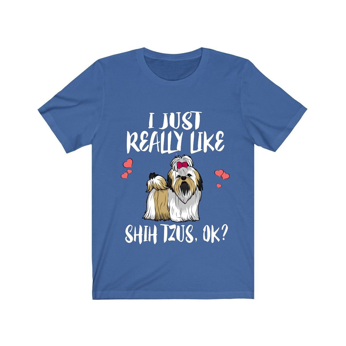 I Just Really Like Shih Tzu Shirt - Shih Tzu print design