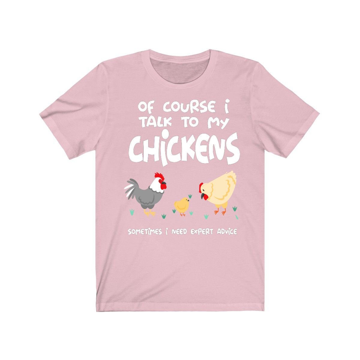 Of Course I Talk To My Chickens Expert Advice Shirt - chicken print design