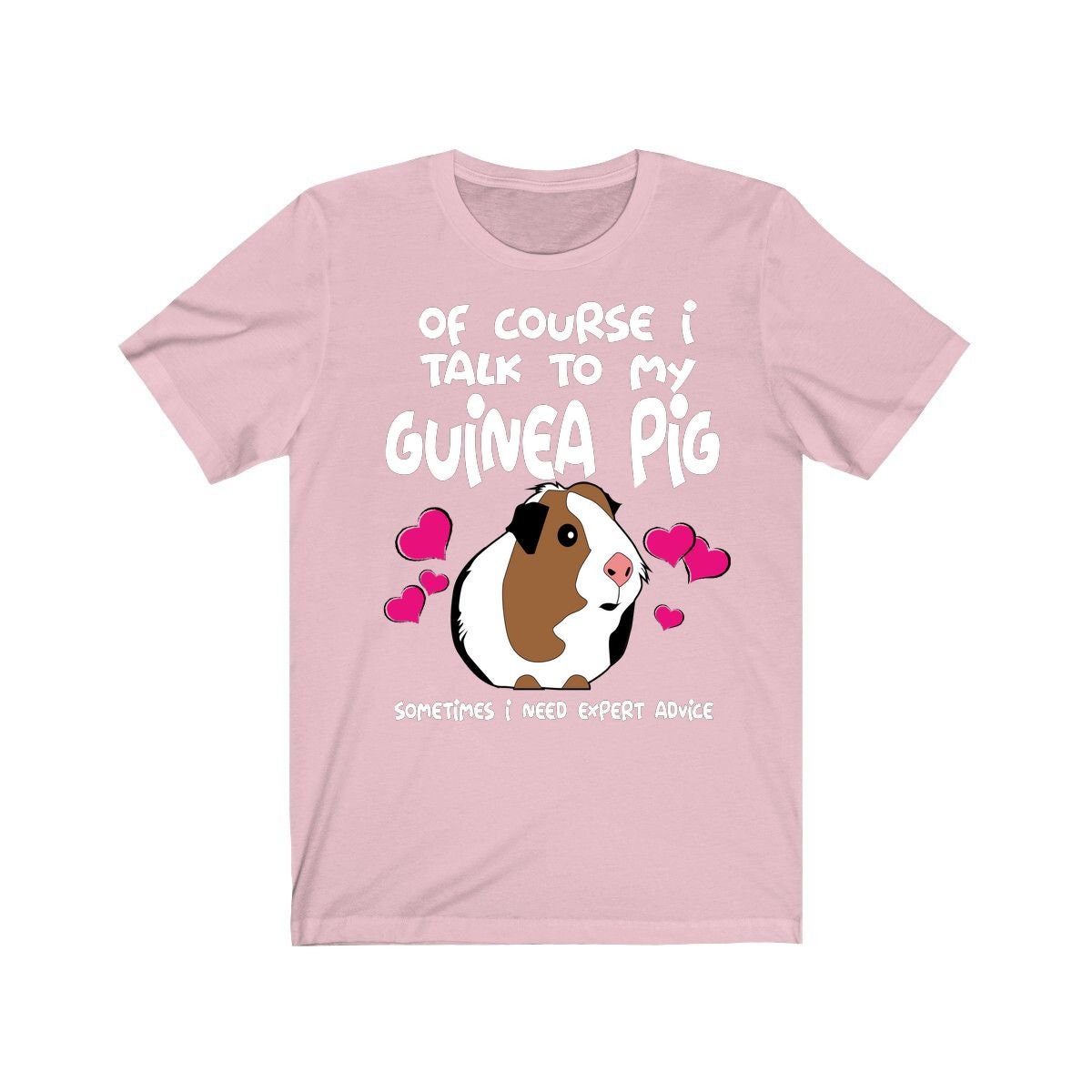 Of Course I Talk To My Guinea Pig I Need Advice Shirt - guinea pig print design