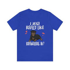 I Just Really Like Rottweilers OK Dogs Shirt - Rottweiler print design