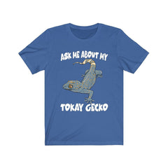 Ask Me About My Tokay Gecko T-Shirt - tokay gecko print design