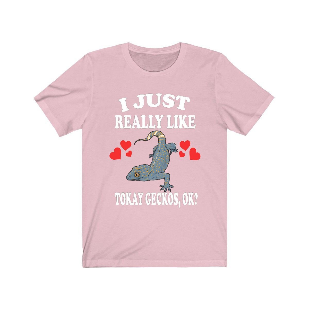 I Just Really Like Tokay Geckos T-Shirt - tokay gecko print design