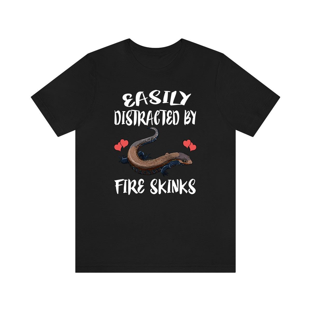 Easily Distracted By Fire Skinks Lizards Shirt - fire skink print design