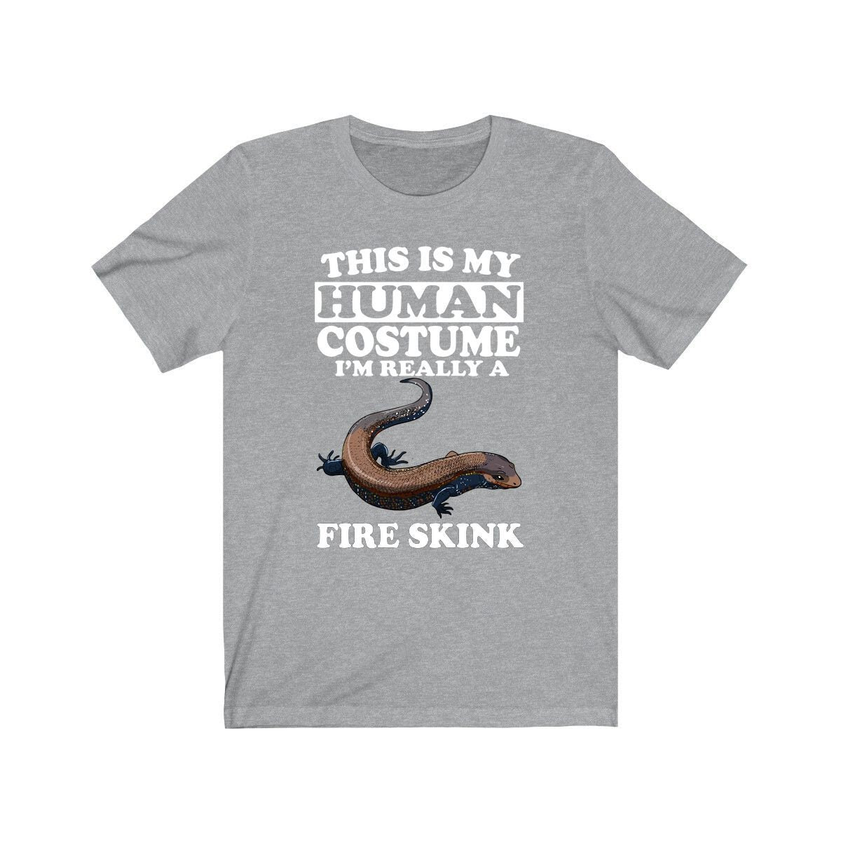 This Is My Human Costume I'm A Fire Skink Lizards Shirt, Skink Lizard Lover Shirt, Pet Fire Skink Gift, Lizard Shirt, Animal T-Shirt Image 1