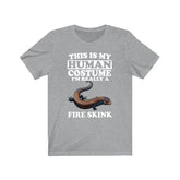This Is My Human Costume I'm A Fire Skink Lizards Shirt, Skink Lizard Lover Shirt, Pet Fire Skink Gift, Lizard Shirt, Animal T-Shirt Image 1
