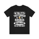 I'm That Tattooed Badass Husband You All Talk About Shirt, Boy Brother Shirt, Big Brother Gift T-Shirt Image 1