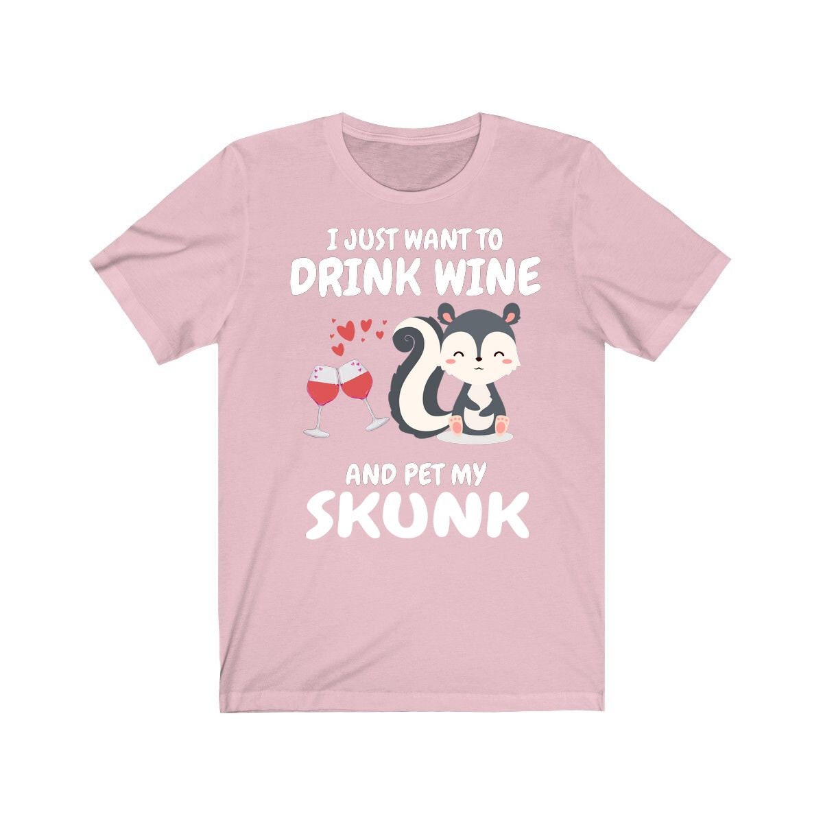 Drink Wine And Pet My Skunk T-Shirt - skunk print design