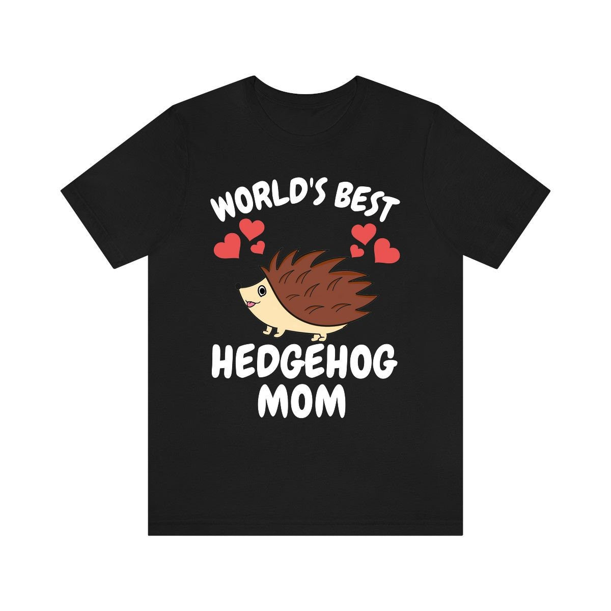 World's Best Hedgehog Mom Shirt, Hedgehog Lover Shirt, Hedgehog Shirt, Hedgehog Owner Gift, Hedgehog Girl T-Shirt Image 1