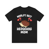 World's Best Hedgehog Mom Shirt, Hedgehog Lover Shirt, Hedgehog Shirt, Hedgehog Owner Gift, Hedgehog Girl T-Shirt Image 1