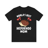 World's Best Hedgehog Mom Shirt, Hedgehog Lover Shirt, Hedgehog Shirt, Hedgehog Owner Gift, Hedgehog Girl T-Shirt Image 1