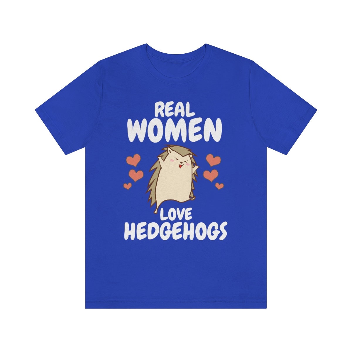 Real Women Love Hedgehogs T-Shirt - hedgehog print design