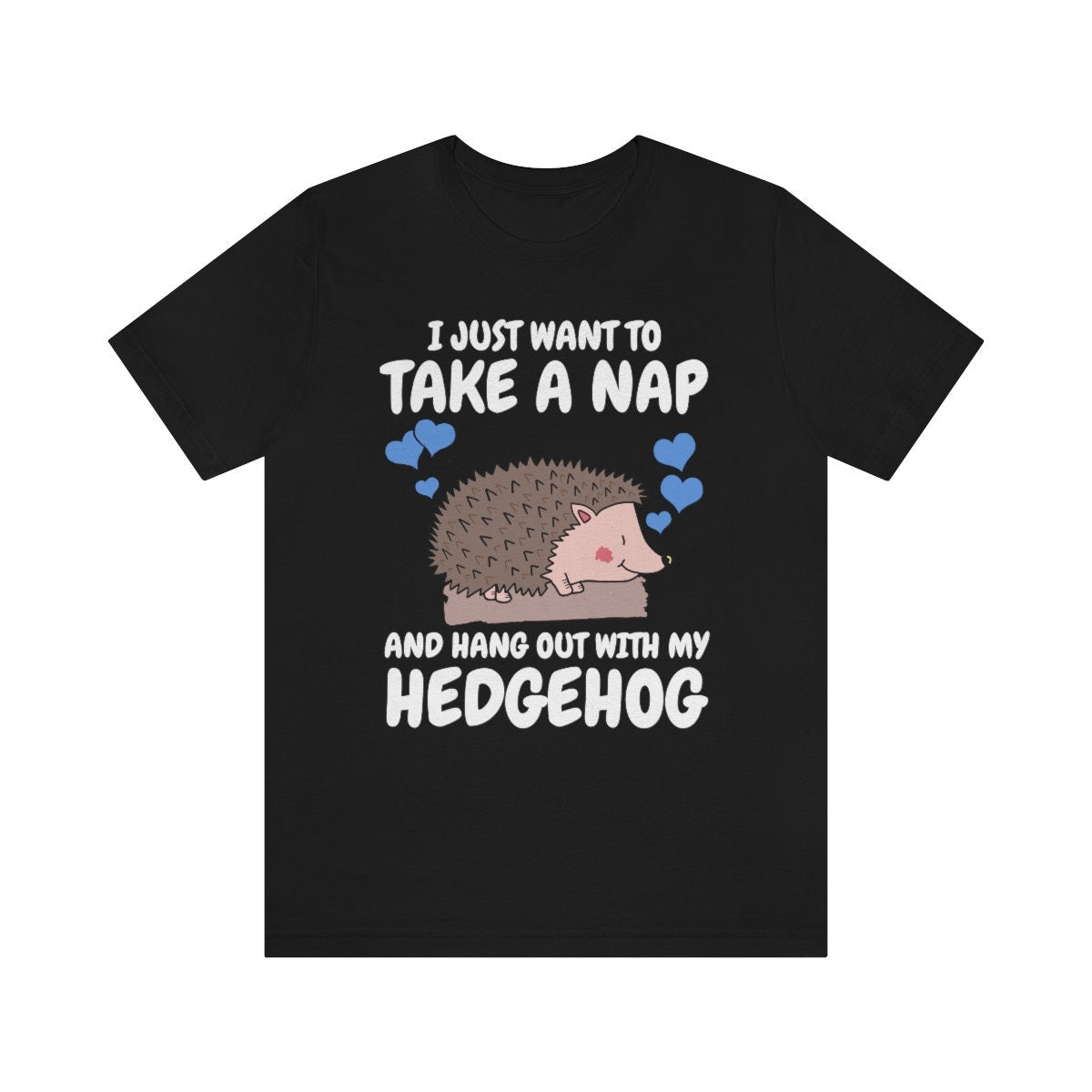 Nap And Hang Out With My Hedgehog T-Shirt - hedgehog print design