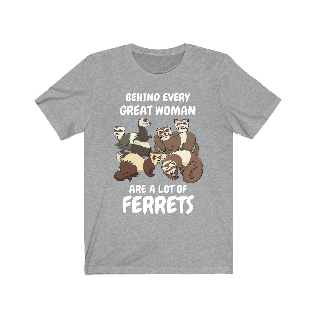 Behind Every Great Woman Are A Lot Of Ferrets Shirt - ferret print design