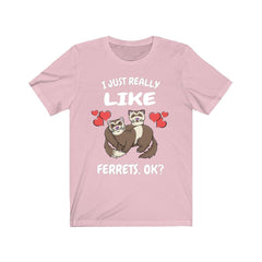I Just Really Like Ferrets OK Shirt - ferret print design