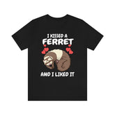 I Kissed A Ferret And I Liked it Shirt, Ferret Lover Shirt, Cute Ferret Shirt, Ferret Owner Gift, Animal Ferret Boy Girl Shirt Image 1