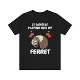 I'd Rather Be Playing With My Ferret Shirt, Ferret Lover Shirt, Cute Ferret Shirt, Funny Ferret Owner Gift, Animal Ferret Boy Girl Shirt Image 1