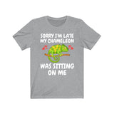 Sorry I'm Late My Chameleon Was Sitting On Me Shirt, Chameleon Lizard Lover Gift, Chameleon Reptile Owner , Lizard Lover Girl Boy T-Shirt Image 1