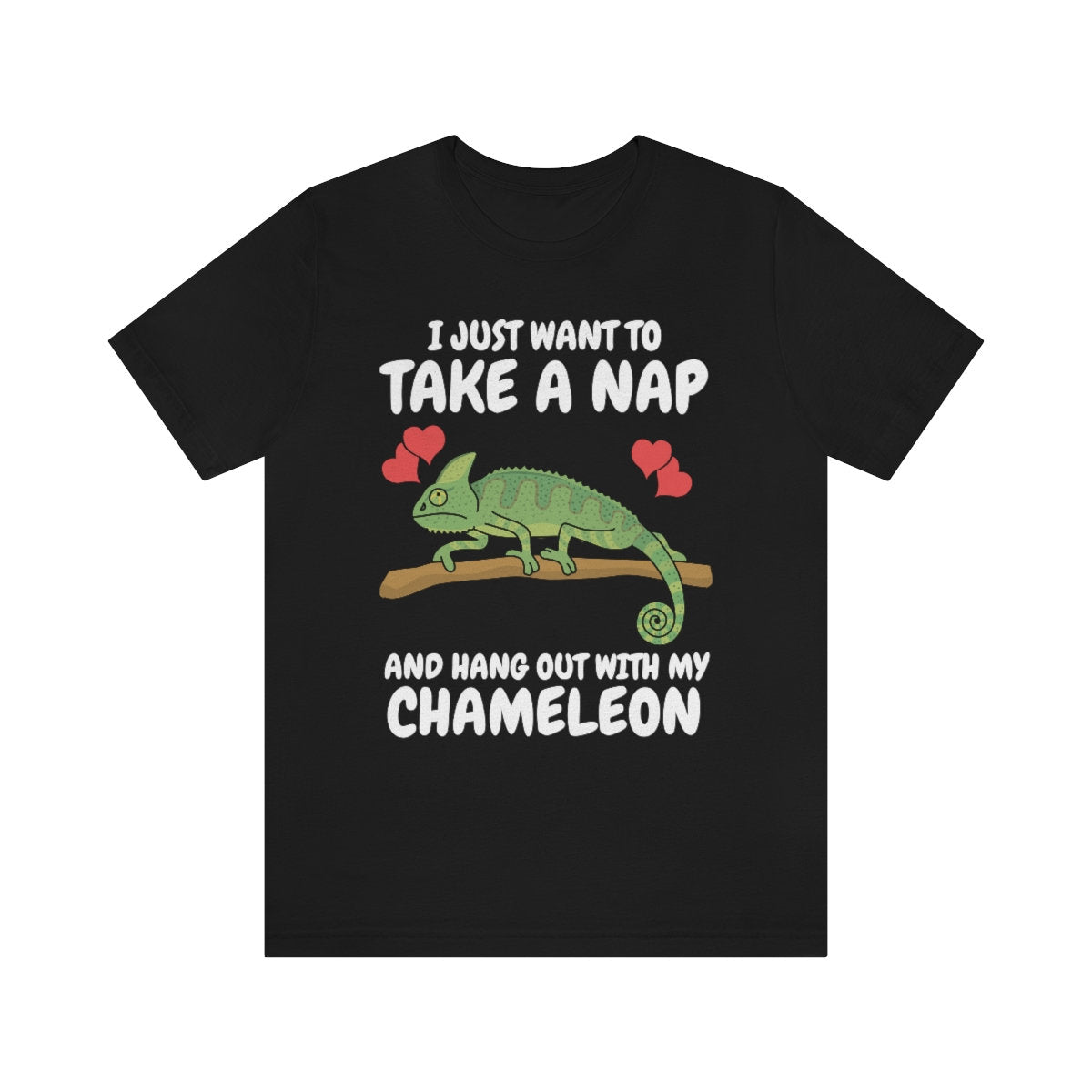 Just Want To Take A Nap And Hang Out With My Chameleon Shirt, Chameleon Lizard Lover Gift, Chameleon Owner , Lizard Lover Girl Boy T-Shirt Image 1