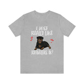 I Just Really Like Rottweilers Ok Dogs Shirt, Rottweiler Shirt, Dog Lover Gift, Rottweiler Lover Shirt, Adult Toddler Kids Gift T-Shirt Image 1