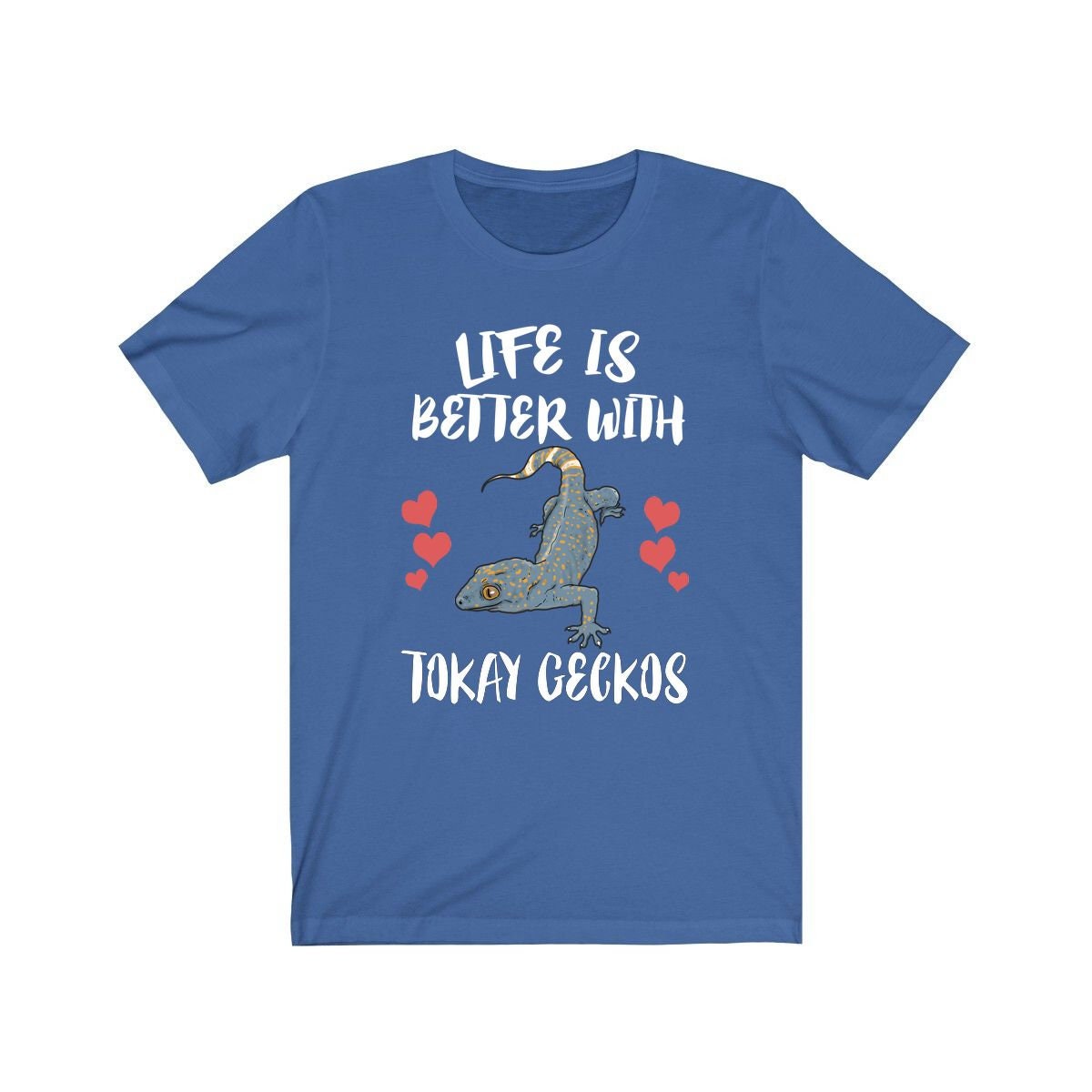 Life Is Better With Tokay Geckos T-Shirt - tokay gecko print design