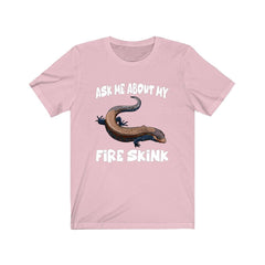 Ask Me About My Fire Skink Lizards Shirt, Skink Lizard Lover Shirt, Pet Fire Skink Gift, Lizard Shirt, Adult Kids Animal T-Shirt Image 4