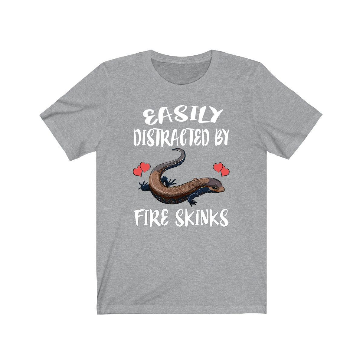 Easily Distracted By Fire Skinks Lizards Shirt, Skink Lizard Lover Shirt, Pet Fire Skink Gift, Lizard Shirt, Adult Kids Animal T-Shirt Image 1