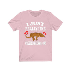 I just really like crested geckos ok lizard lover tee