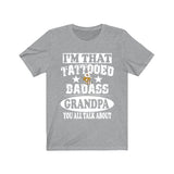 I'm That Tattooed Badass Grandpa You All Talk About Shirt, Grandpa Shirt, Tattoo Grandfather Gift T-Shirt Image 3