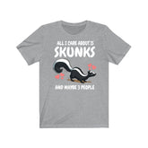 All I Care About Is Skunks And 3 People Shirt, Skunk Lover Shirt, Skunk Shirt, Skunk Owner Shirt, Skunk Lover Boy Girl Shirt Image 1