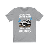 Behind Every Great Man Are A Lot Of Skunks Shirt, Skunk Lover Shirt, Skunk Dad Shirt, Skunk Owner Shirt, Skunk Lover Boy Girl Shirt Image 1