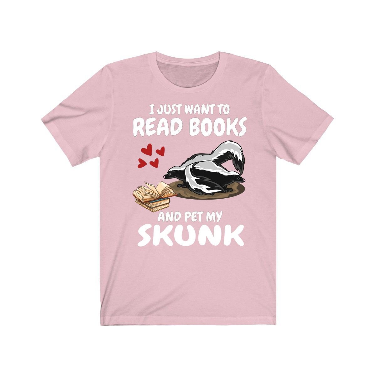 Read Books And Pet My Skunk T-Shirt - skunk print design