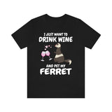 I Just Want To Drink Wine And Pet My Ferret Shirt, Ferret Lover Shirt, Funny Ferret Shirt, Ferret Lover Gift, Animal Ferret Boy Girl Shirt Image 1