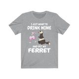 I Just Want To Drink Wine And Pet My Ferret Shirt, Ferret Lover Shirt, Funny Ferret Shirt, Ferret Lover Gift, Animal Ferret Boy Girl Shirt Image 3