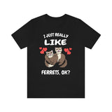 I Just Really Like Ferrets Ok Shirt, Ferret Lover Shirt, Cute Ferret Shirt, Ferret Owner Gift, Animal Ferret Boy Girl Shirt Image 2