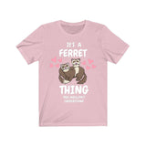 It's A Ferret Thing You Wouldn't Understand Shirt, Ferret Lover Shirt, Cute Ferret Shirt, Ferret Owner Gift, Animal Ferret Boy Girl Shirt Image 4
