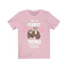 It's A Ferret Thing You Wouldn't Understand Shirt - ferret print design