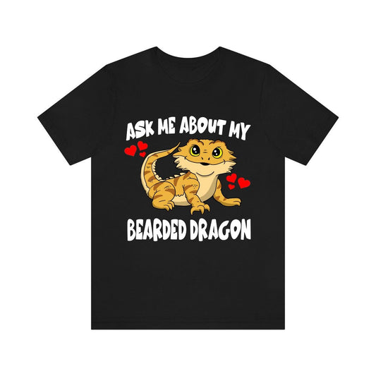 Ask Me About My Bearded Dragon Shirt, Bearded Dragon Owner Shirt, Bearded Dragon Shirt, Bearded Dragon Lover Gift, Boy Girl Shirt Image 1