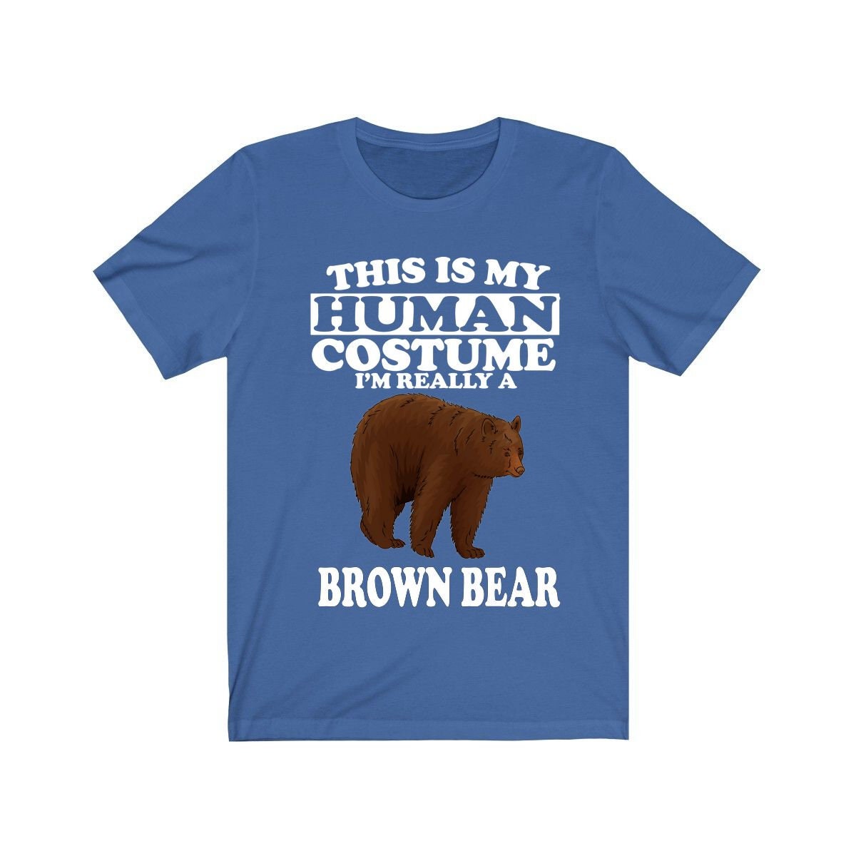 This Is My Human Costume I'm Really A Brown Bear Shirt - brown bear print design