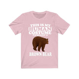 This Is My Human Costume I'm Really A Brown Bear Shirt, Brown Bear Lover Shirt, Bear Animals Adult Toddler Infant Kids Gift T-Shirt Image 4