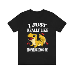 I Just Really Like Leopard Geckos OK Lizards Shirt - Leopard Gecko print design