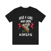Just A Girl Who Loves Koalas Shirt, Koala Lover Shirt, Koala Lover Gift, Koala Shirt, Koala Tee, Animal Adult Kids Image 1