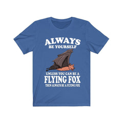 Always Be Yourself Unless A Flying Fox Bat Shirt - flying fox print design